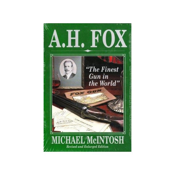 A.H. Fox - "The Finest Gun in the World"