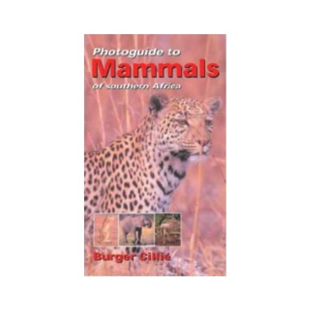 Photoguide to Mammals of Southern Africa