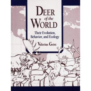 Deer of the World - Evolution, Behavior & Ecology 