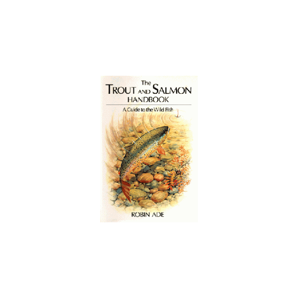 The Trout and Salmon Handbook 