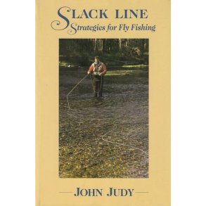 Slack Line - Strategies for Fly Fishing