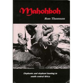 Mahohboh - Elephants and Elephant Hunting (ltd. edtn.)