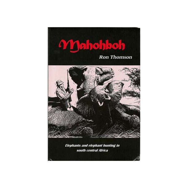 Mahohboh - Elephants and Elephant Hunting (ltd. edtn.)