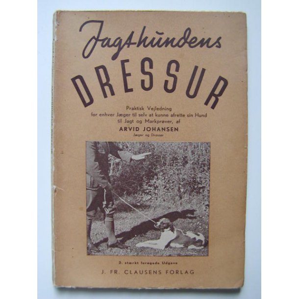 Jagthundens dressur (2. strkt forgede udg., 1946)