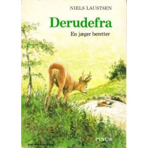 Derudefra - en jger beretter