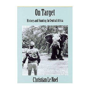 On Target: History and Hunting in Central Africa