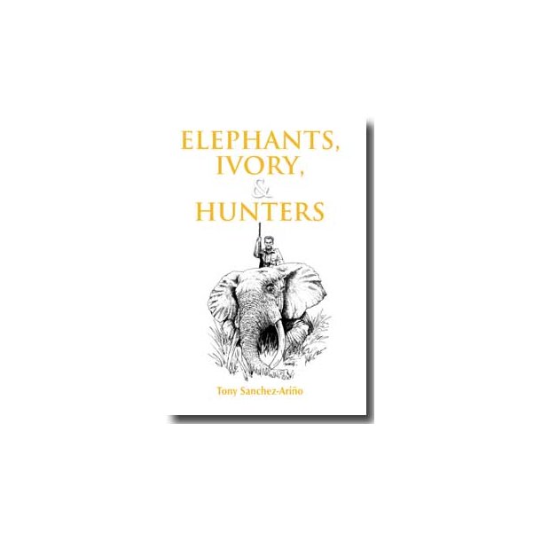 Elephants, Ivory &amp; Hunters