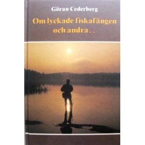 Om lyckade fiskafangen och andra...