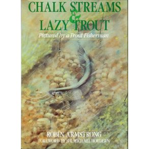 Chalk Streams & Lazy Trout