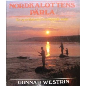 Nordkalottens Prla - en sportsfiskares krympande milj