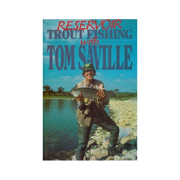 Reservoir Trout Fishing with Tom Saville