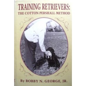 Training Retrievers - The Cotton Pershall Method