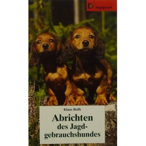 Abrichten des Jagdgebrauchshundes