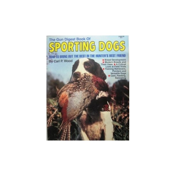 The Gun Digest Book of Sporting Dogs