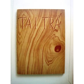 Ta i Trä - en saga om cellulosa