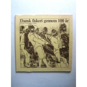 Dansk fiskeri gennem 100 r
