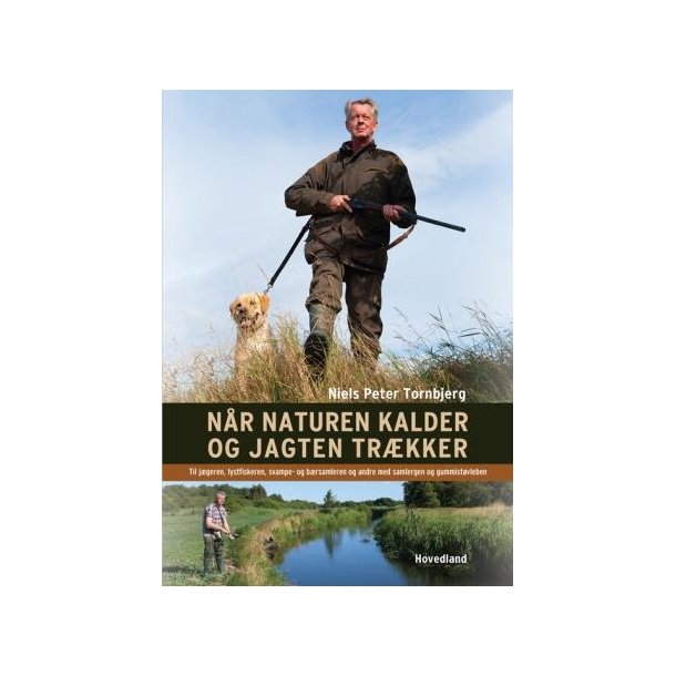 Nr naturen kalder og jagten trkker