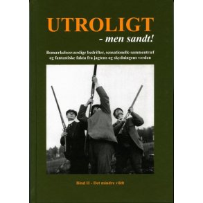 Utroligt - men sandt, bd. 2, det mindre vildt