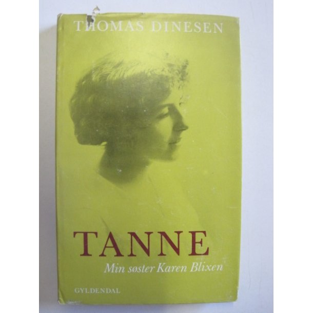 Tanne - Min sster Karen Blixen