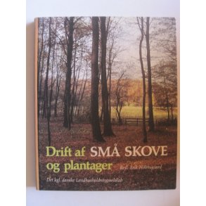 Drift af sm� skove og plantager