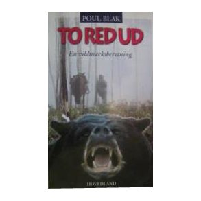 To red ud - en vildmarksberetning (2. udg., restoplag)