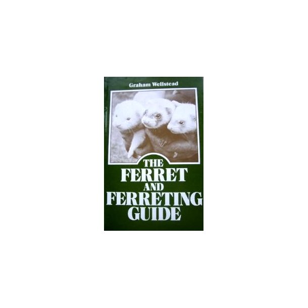 The Ferret and Ferreting Guide