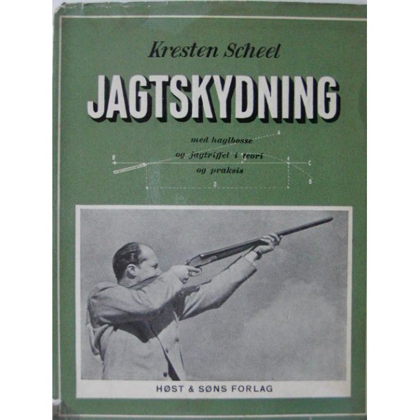 Jagtskydning med haglb�sse og riffel * 1. udg.