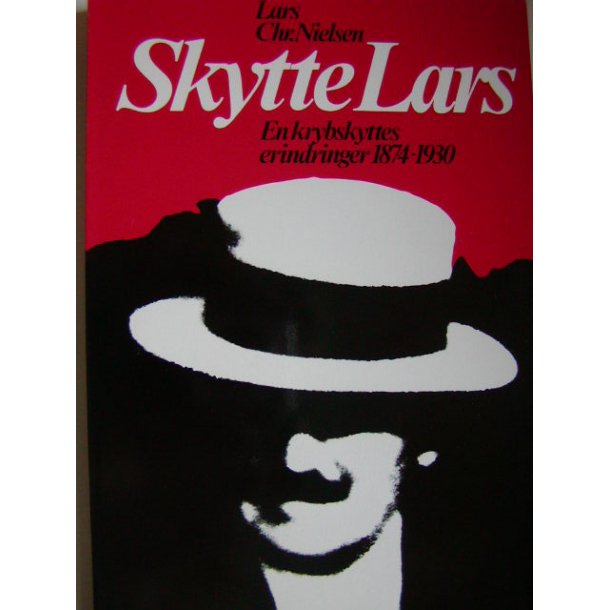Skytte-Lars - en krybskyttes erindringer 1874-1930