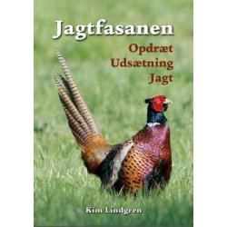 Jagtfasanen - opdr�t, uds�tning, jagt