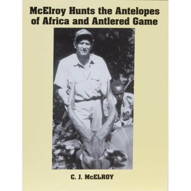 McElroy Hunts the Antelopes of Africa and Antlered