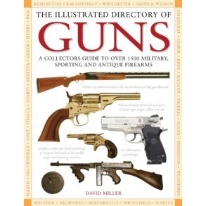 The Illustrated Directory of Guns 