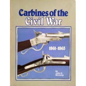 Carbines of the Civil War, 1861-1865
