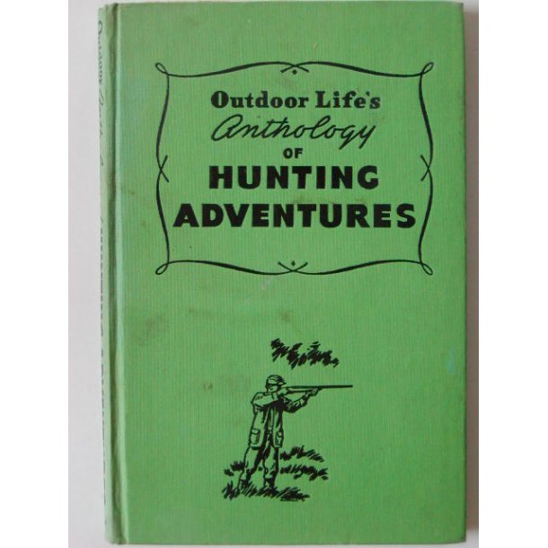 Outdoor Life's Anthology of Hunting Adventures