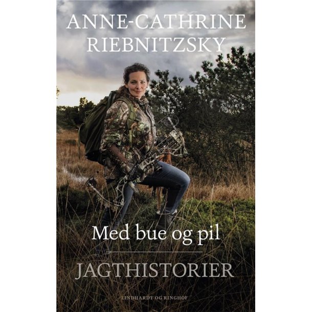 Med bue og pil - jagthistorier