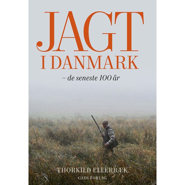 Jagt i Danmark - de seneste 100 r