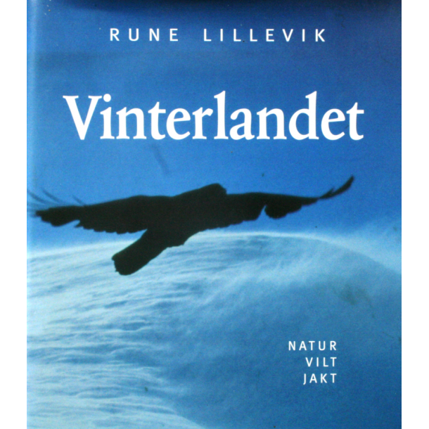 Vinterlandet - natur, vilt, jakt (DEDIK.)