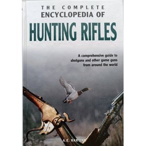 The Complete Encyclopedia of Hunting Rifles NB: OM HAGLV�BEN!!!