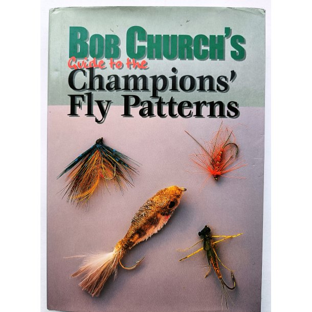 Bob Church's guide to the Champions Fly Patterns 