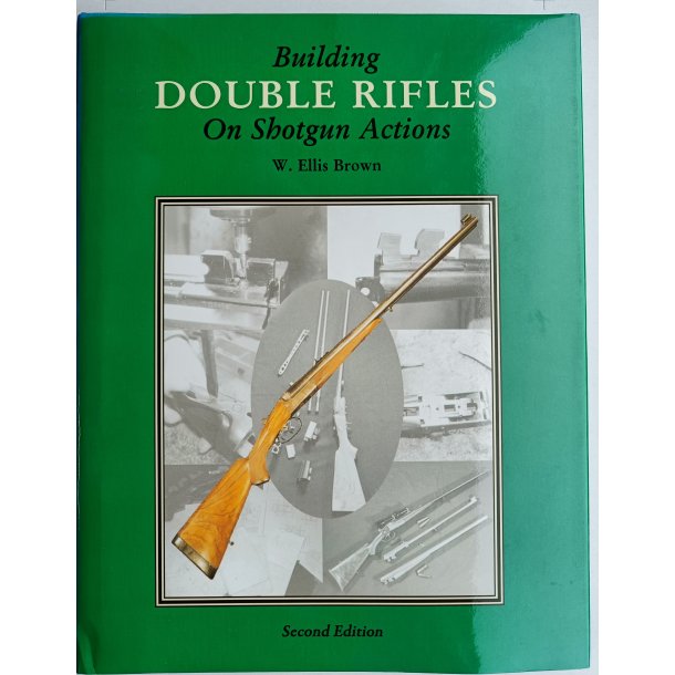 Building Double Rifles on Shotgun Actions - Gunsmithing Projects of Ellis Brown