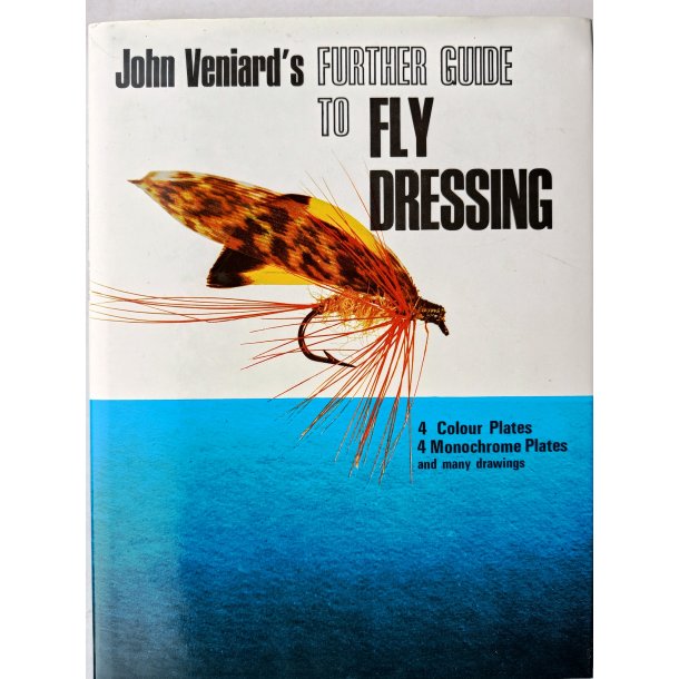 John Veniard's Further Guide to Fly Dressing