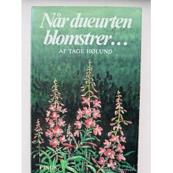 Nr dueurten blomstrer - med dedikation fa Leif Ragn Jensen