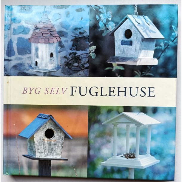 Byg selv fuglehuse