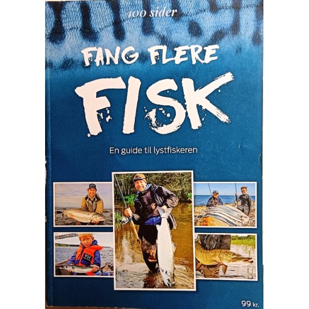 Fang flere fisk - en guide til lystfiskeren
