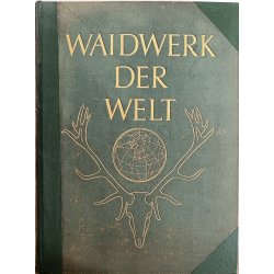 Waidwerk der Welt