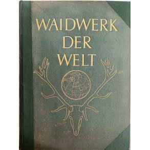 Waidwerk der Welt