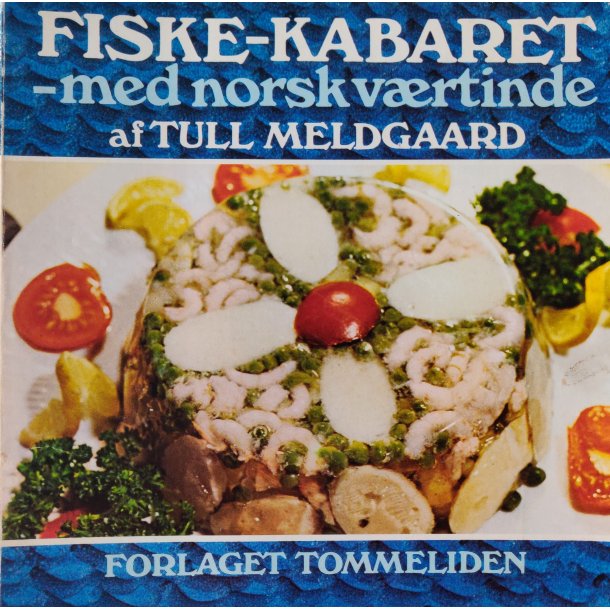 Fiske-kabaret - med norsk vrtinde 