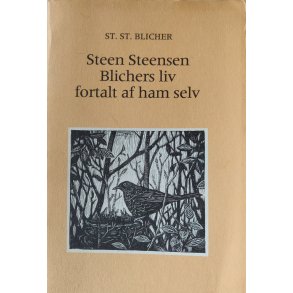 Steen Steensen Blichers liv fortalt af ham selv 