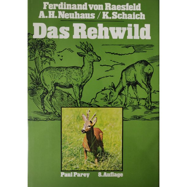 Das Rehwild - Naturgeschichte, Hege und Jagd (8. udg.)