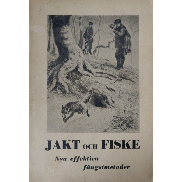 Jakt och Fiske - nya effektiva fngstmetoder