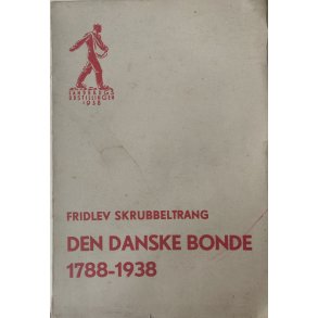 Den danske bonde 1788-1938
